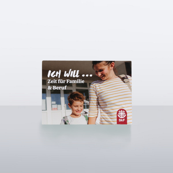 Postkarte mit einer Mutter und ihrem Kind, begleitet von der Botschaft "Ich will... Zeit für Familie & Beruf"